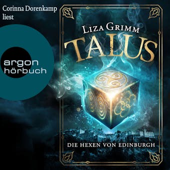 Die Hexen von Edinburgh - Talus, Band 1 (Ungekürzt) - Liza Grimm