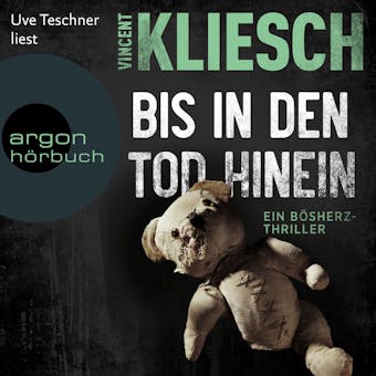 Bis in den Tod hinein - Severin Boesherz ermittelt, Band 1 (UngekÃ¼rzte Lesung) - Vincent Kliesch