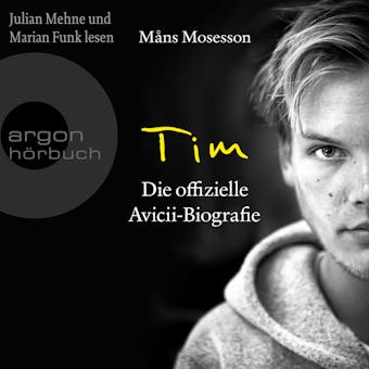 Tim - Die offizielle Avicii-Biografie - Deutsche Ausgabe (UngekÃ¼rzte Lesung) - MÃ¥ns Mosesson