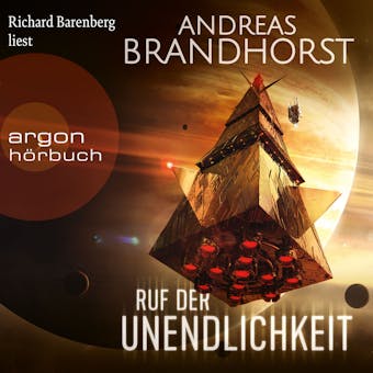 Ruf der Unendlichkeit (Ungekürzte Lesung) - Andreas Brandhorst