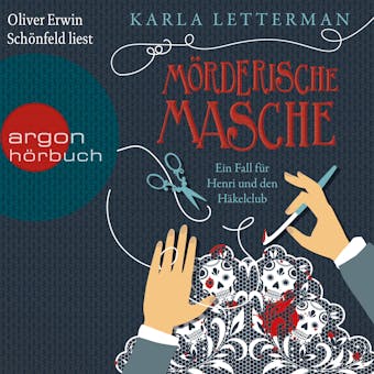 Mörderische Masche - Ein Fall für Henri und den Häkelclub (Ungekürzte Lesung) - Karla Letterman