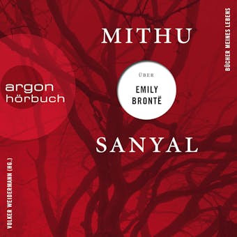 Mithu Sanyal über Emily Brontë - Bücher meines Lebens, Band 2 (Ungekürzte Lesung) - Mithu Sanyal