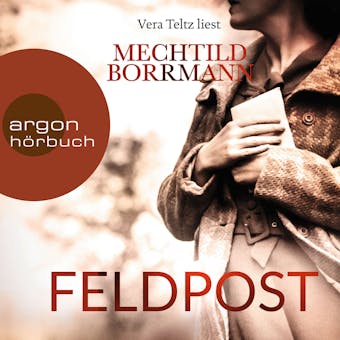 Feldpost (Ungekürzte Lesung) - Mechtild Borrmann
