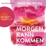 Cover von Morgen kann kommen (Ungekürzte Lesung)