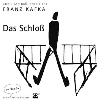 Das Schloß (Ungekürzte Lesung) - Franz Kafka