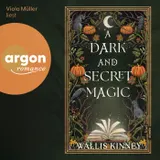 Cover von A Dark and Secret Magic (Ungekürzte Lesung)