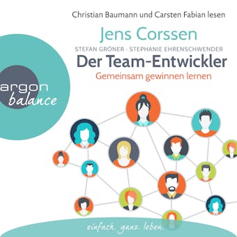 Der Team-Entwickler - Gemeinsam gewinnen lernen (Gekürzte Lesung) - Jens Corssen, Stephanie Ehrenschwendner, Stefan Gröner