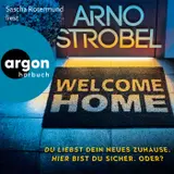 Cover von Welcome Home - Du liebst dein neues Zuhause. Hier bist du sicher. Oder? (Autorisierte Lesefassung)