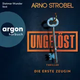 Cover von Ungelöst - Die erste Zeugin (Autorisierte Lesefassung)