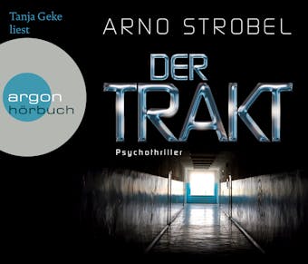 Der Trakt (Gekürzte Fassung) - Arno Strobel