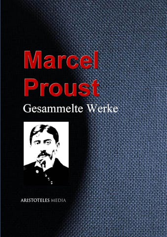 Gesammelte Werke - Marcel Proust