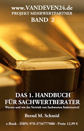 Das 1. Handbuch für Sachwertberater - Bernd M. Schmid