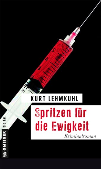 Spritzen für die Ewigkeit - Kurt Lehmkuhl