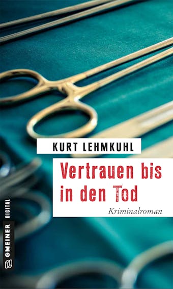 Vertrauen bis in den Tod - Kurt Lehmkuhl