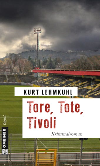 Tore, Tote, Tivoli - Kurt Lehmkuhl