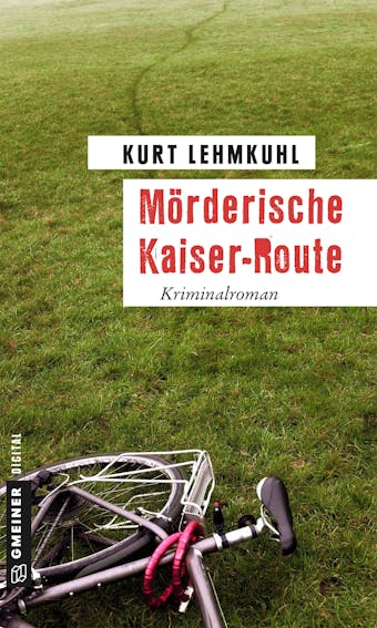 Mörderische Kaiser-Route - Kurt Lehmkuhl