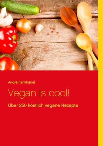 Vegan is cool! - André Fankhänel