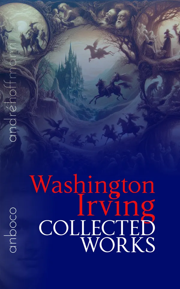Collected Works of Washington Irving : anboco
