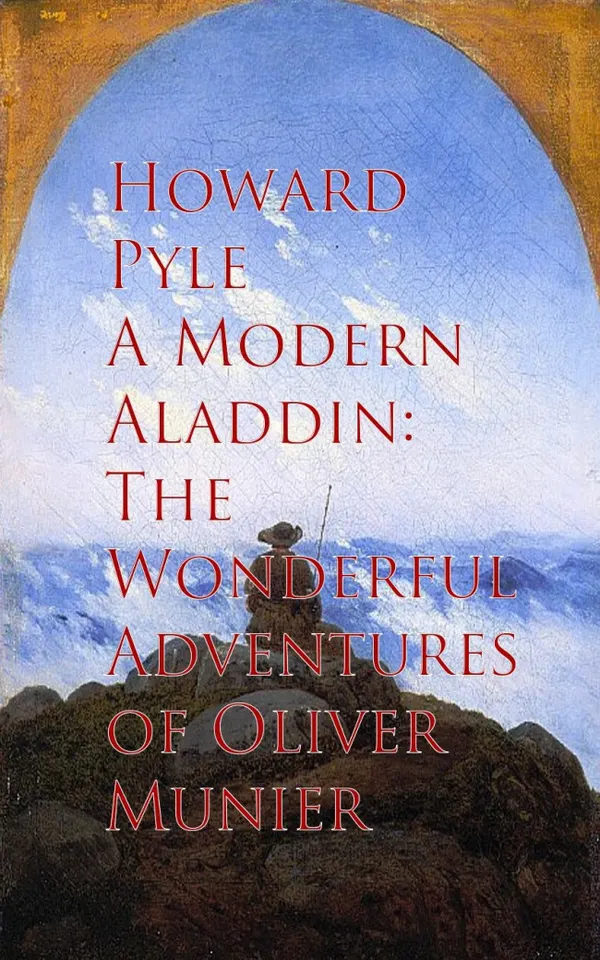 A Modern Aladdin : Adventures of Oliver Munier