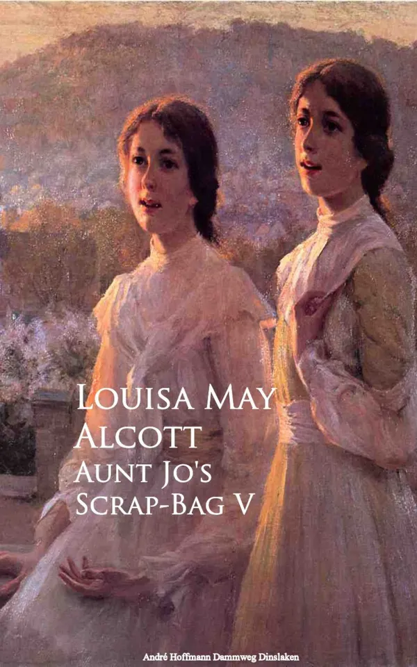 Aunt Jo's Scrap-Bag : V