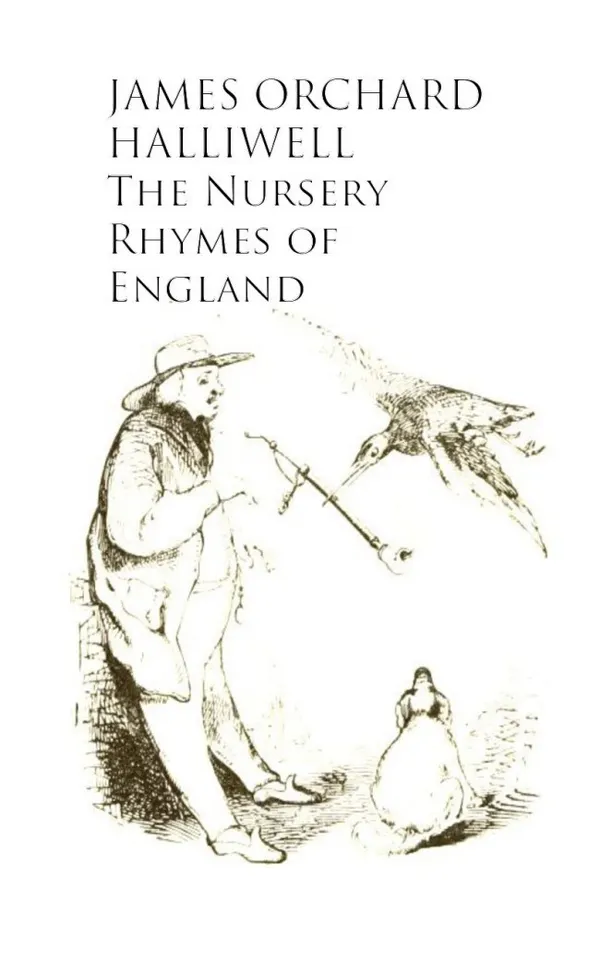 The Nursery Rhymes of England