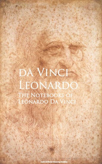 The Notebooks of Leonardo Da Vinci - undefined