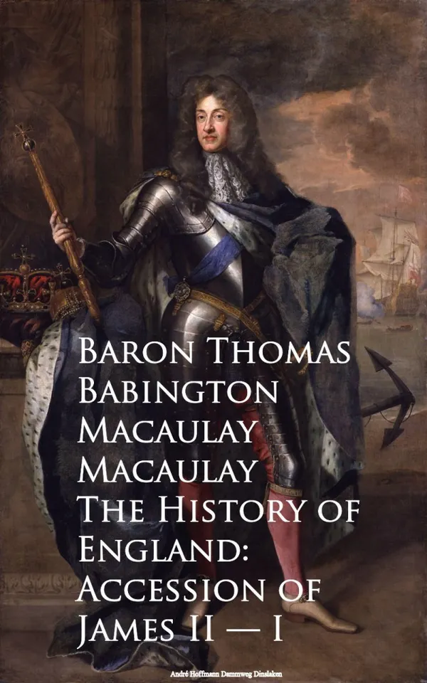 The History of England: Accession of James II -- I
