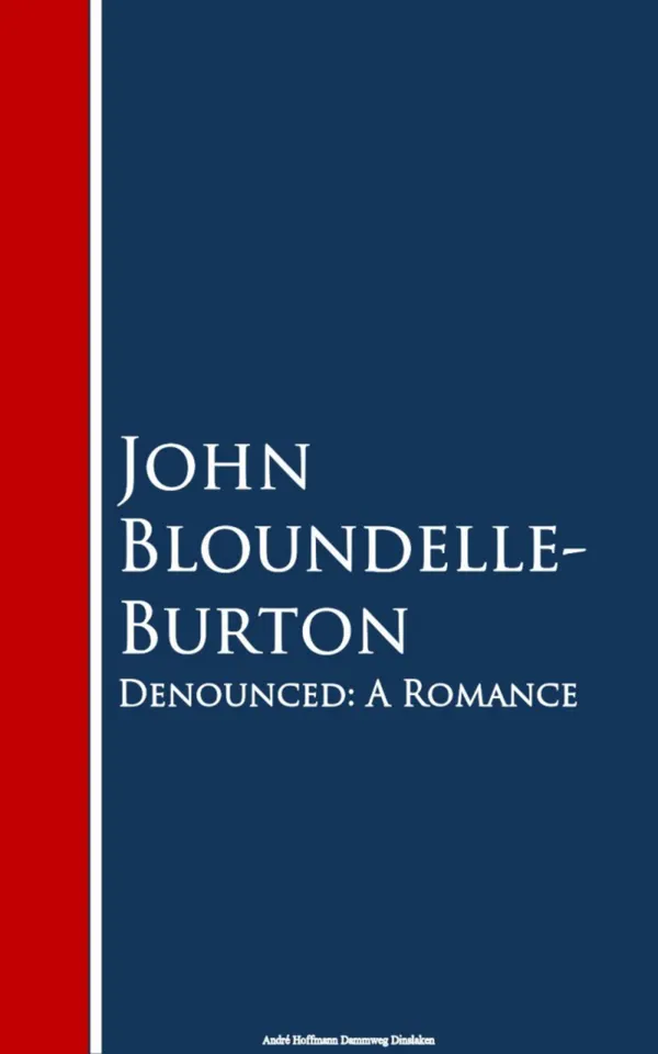Denounced : A Romance