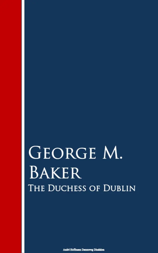 The Duchess of Dublin: A Farce