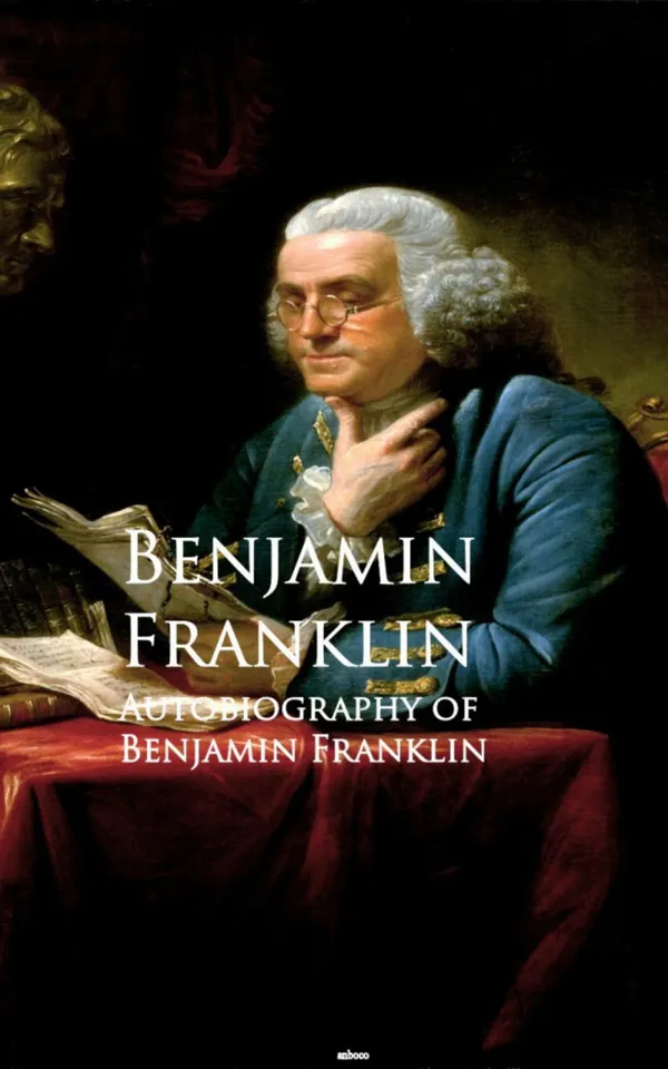 Autobiography of Benjamin Franklin : Bestsellers and famous Books