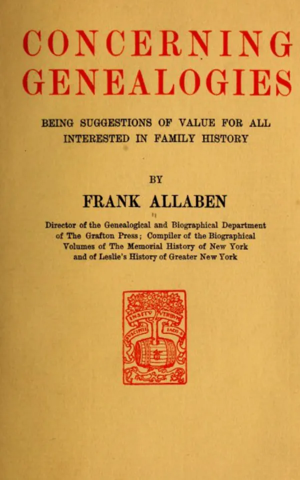 Concerning Genealogies: Being Suggestions of Value for All Interested in Family History