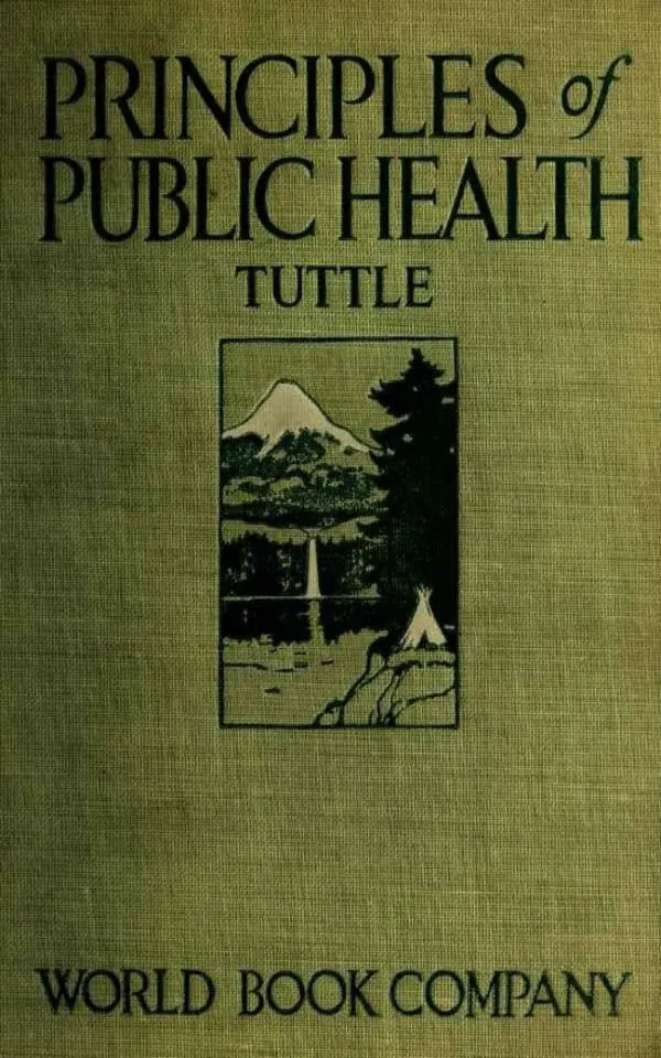 Principles of Public Health : Book on Hygene Presenting the Principles Fundamental to the Conservation of Individual and Community Health