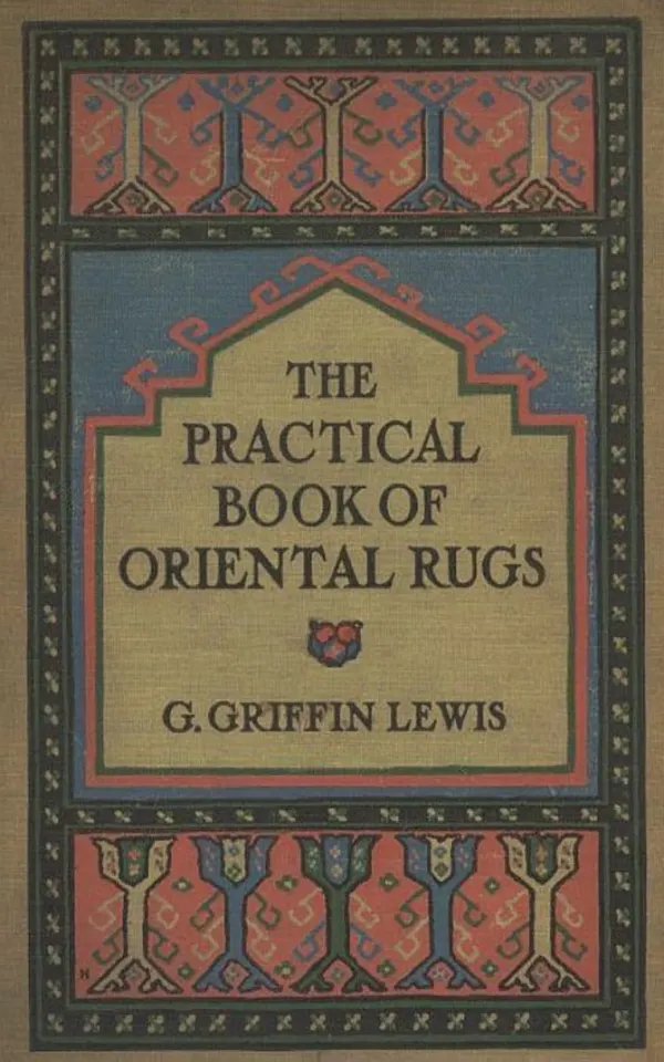 The Practical Book of Oriental Rugs