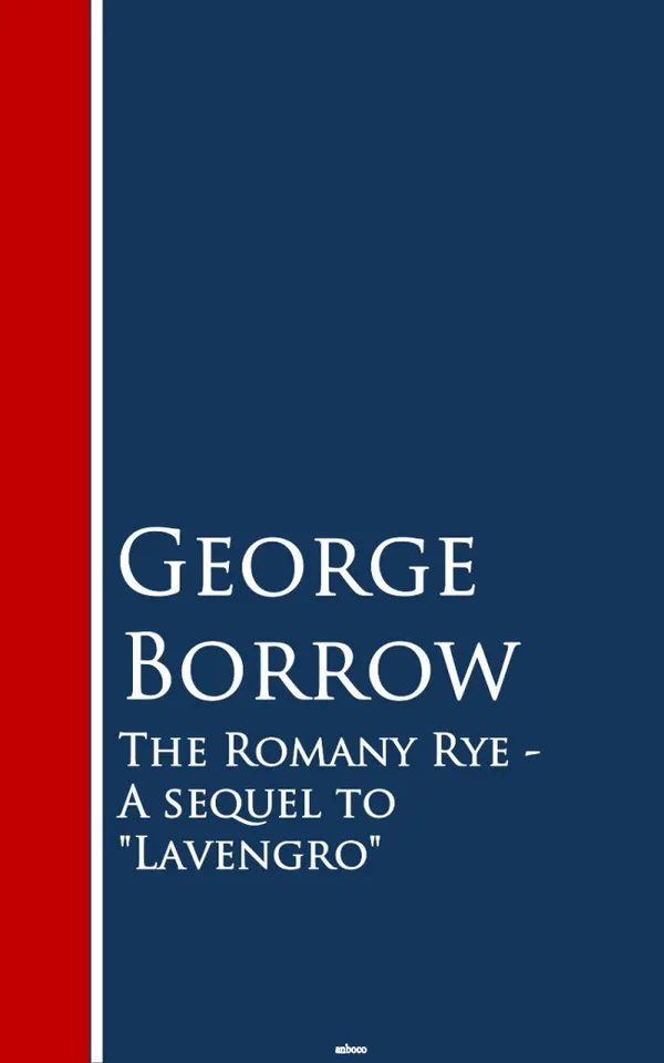 The Romany Rye : A sequel to Lavengro