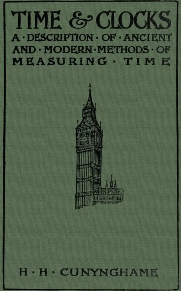 Time and Clocks : A Description of Ancient ans of Measuring Time