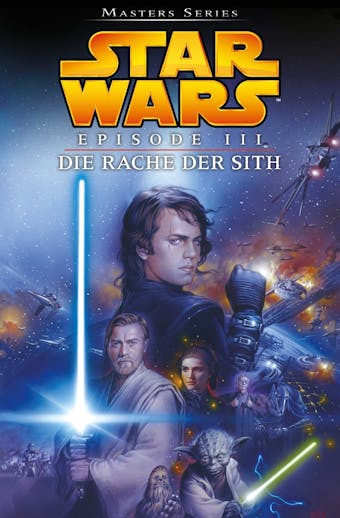 Star Wars Masters, Band 11 - Episode III - Die Rache der Sith - George Lucas, Miles Lane