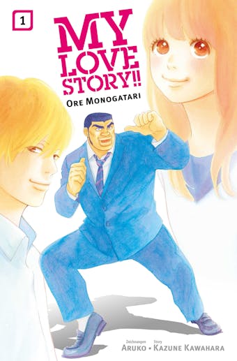 My Love Story!! - Ore Monogatari, Band 1 - Kazune Kawahara