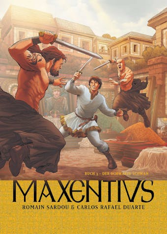 Maxentius, Band 3 - Der schwarze Schwan - Romain Sardou