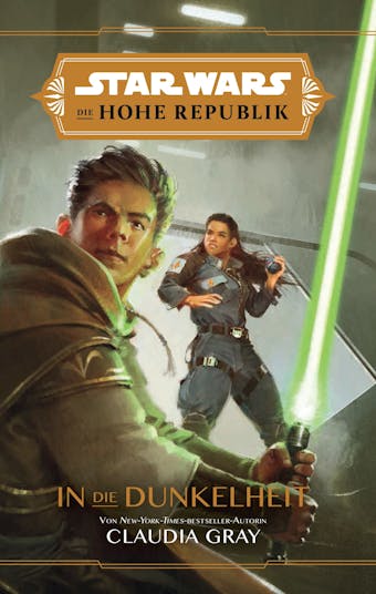 Star Wars:  Die Hohe Republik - In die Dunkelheit - Claudia Gray