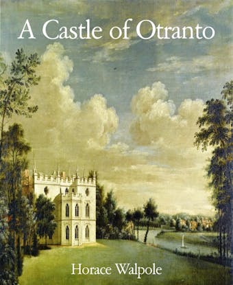 A Castle of Otranto - Horace Walpole