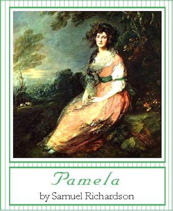 Pamela, or Virtue Rewarded - undefined