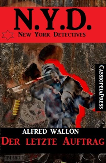 N.Y.D. - Der letzte Auftrag (New York Detectives) - Alfred Wallon