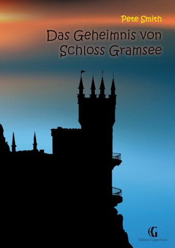 Das Geheimnis von Schloss Gramsee - undefined