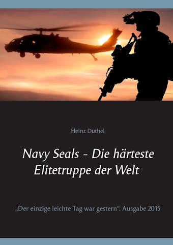 Navy Seals - Die härteste Elitetruppe der Welt II - Heinz Duthel