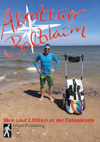 Abenteuer Baltikum (Text Edition): Mein Lauf 2000 km entlang der Ostseeküste - undefined