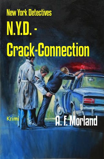 N.Y.D. - Crack-Connection: New York Detectives - A. F. Morland