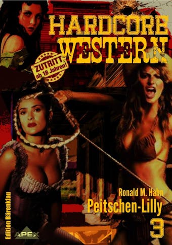 PEITSCHEN-LILLY: Hardcore-Western, Band 3 - Ronald M. Hahn
