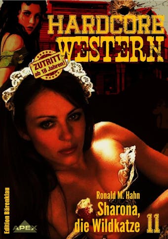 SHARONA, DIE WILDKATZE: Hardcore-Western, Band 10 - Ronald M. Hahn