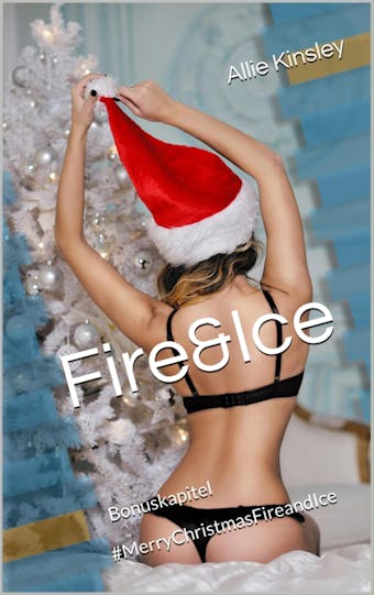 Fire&Ice - #MerryChristmasFireandIce: Fire&Ice 12.5 - Sammelband Bonuskapitel - undefined
