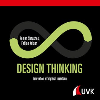 Design Thinking: Innovation erfolgreich umsetzen - undefined